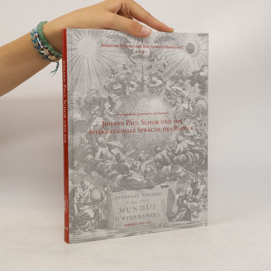 Christina Strunck Johann Paul Schor und die internationale Sprache des Barock
