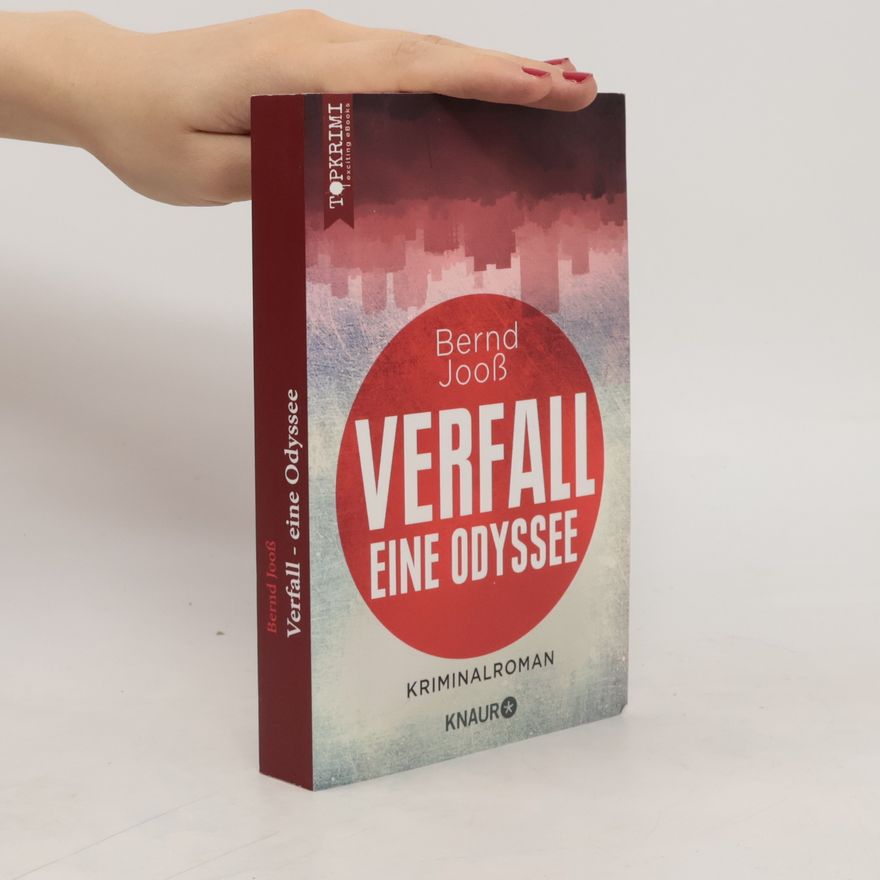 Bernd Jooß Verfall - eine Odyssee