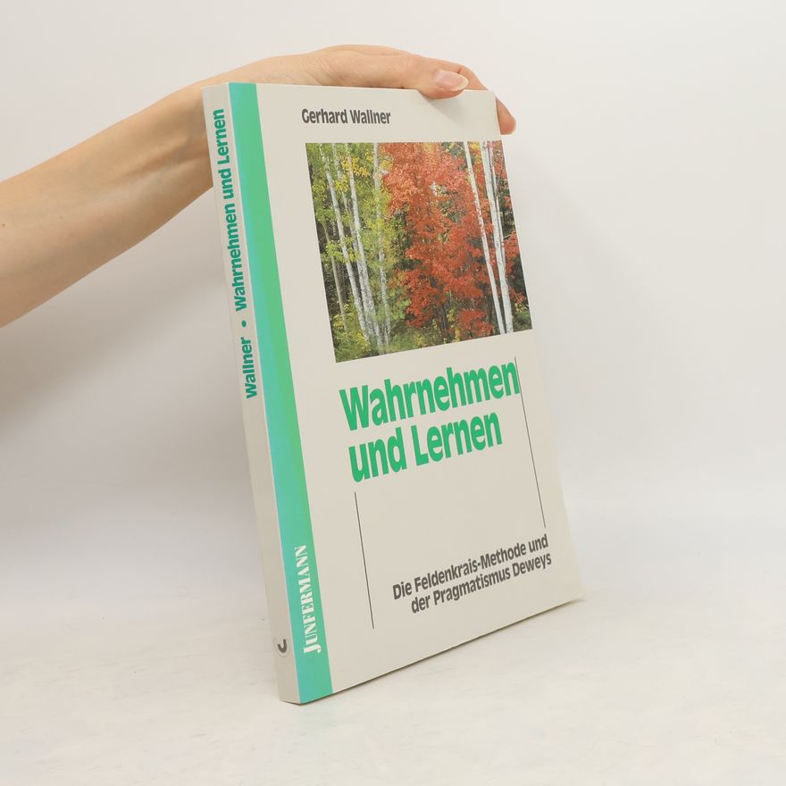 Gerhard Wallner Wahrnehmen und lernen