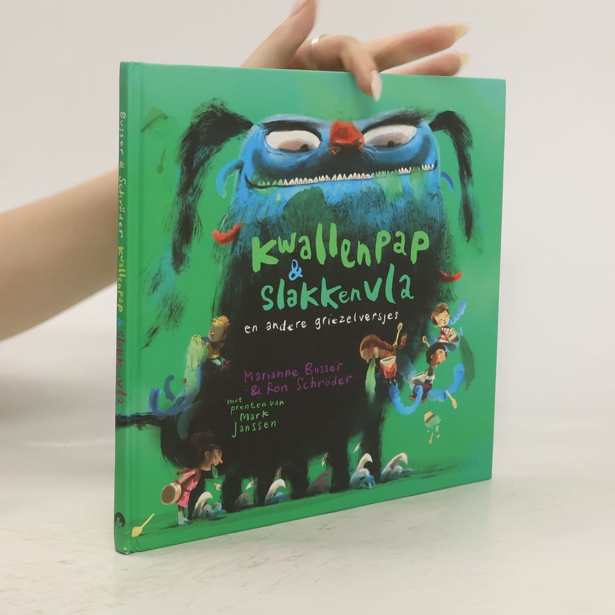 Mark Janssen Kwallenpap & slakkenvla en andere griezelversjes