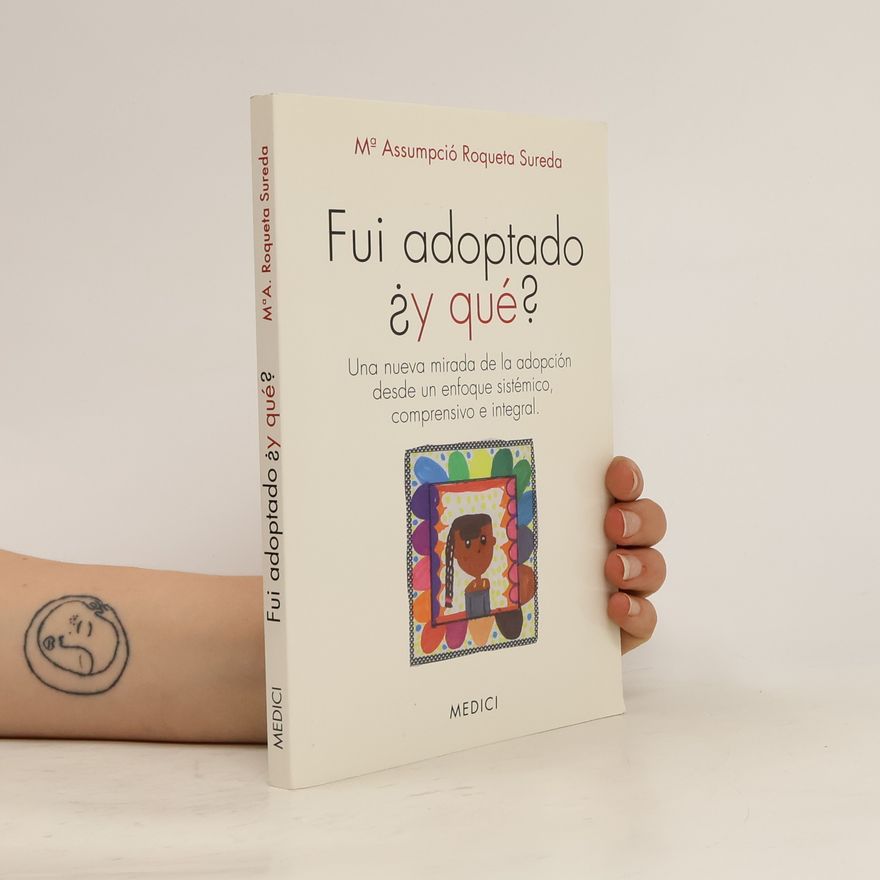 Mª Assumpció Roqueta Sureda Fui adoptado ¿y qué?
