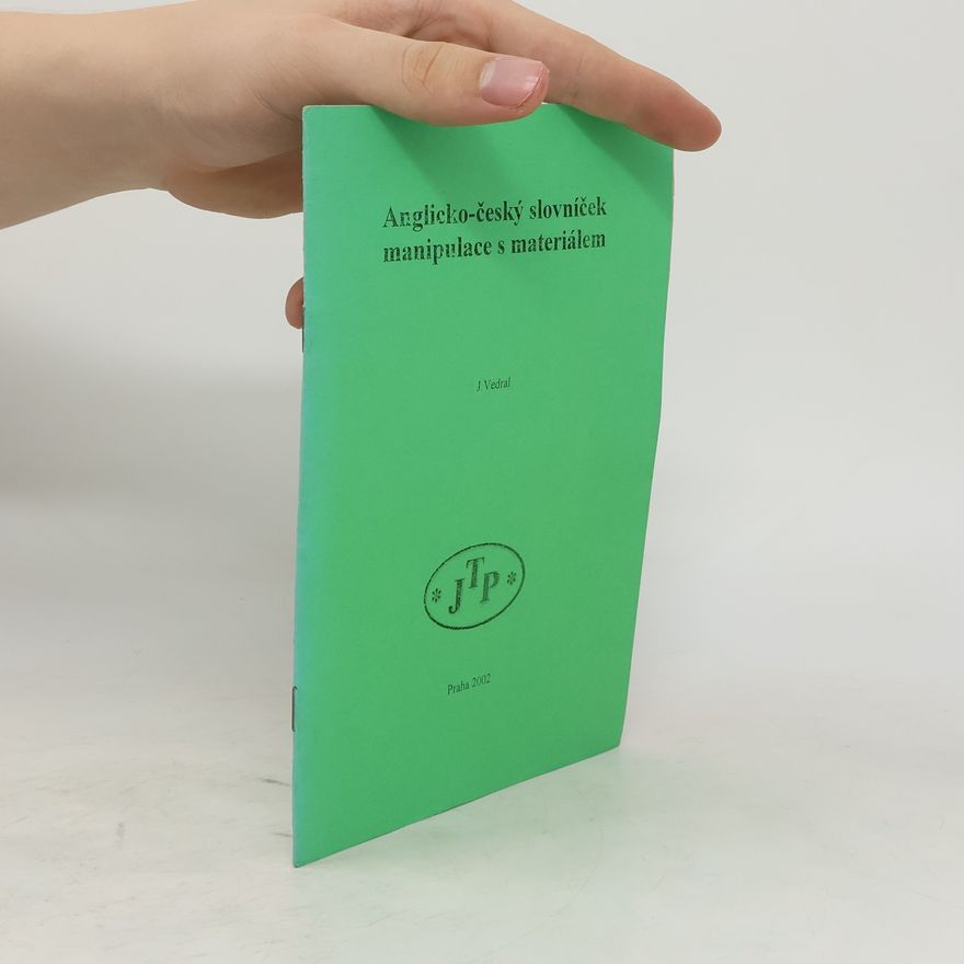 Jiří Vedral Anglicko-český slovníček manipulace s materiálem