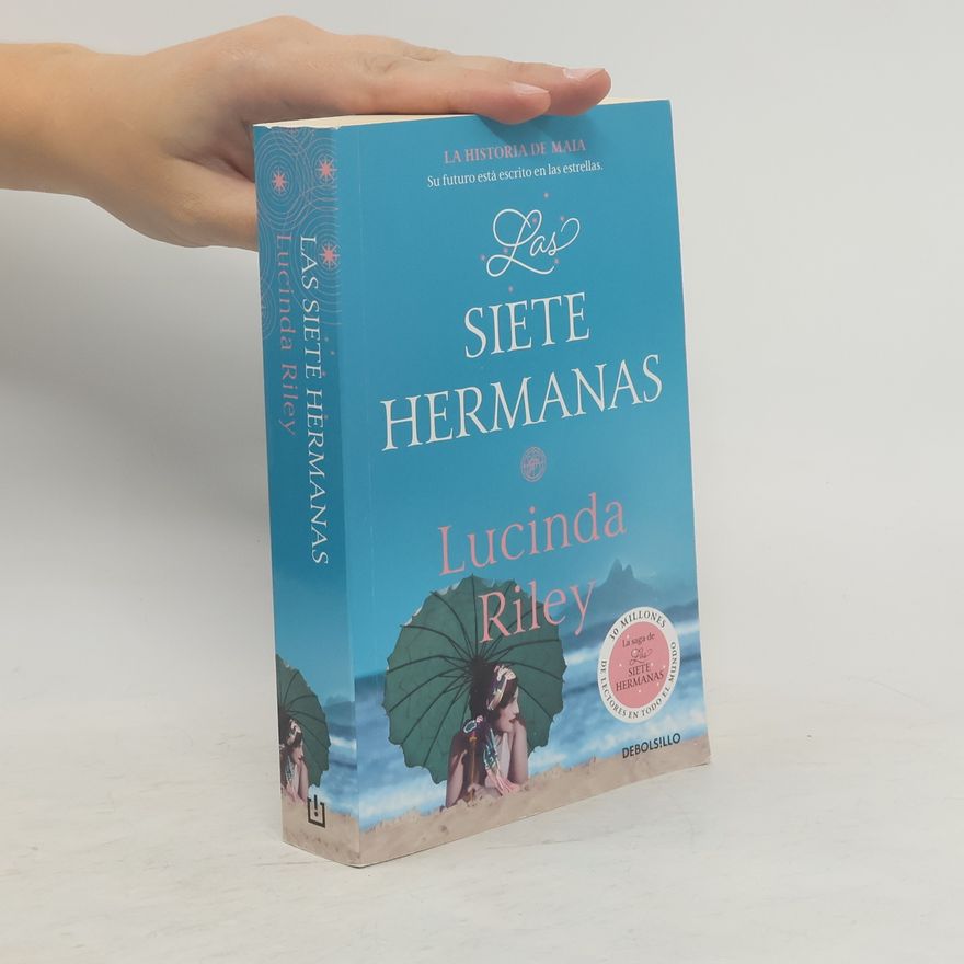 Lucinda Riley Las siete hermanas 1. La historia de Maia