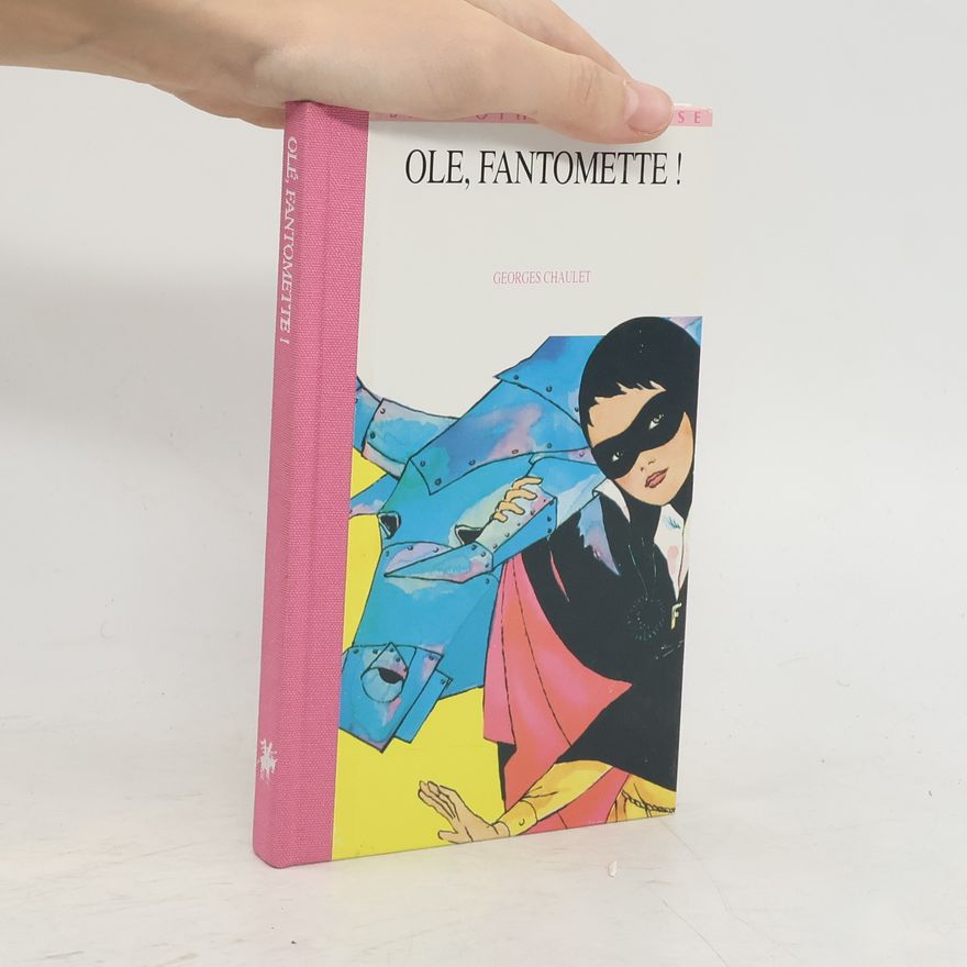 Georges Chaulet Olé, Fantômette !