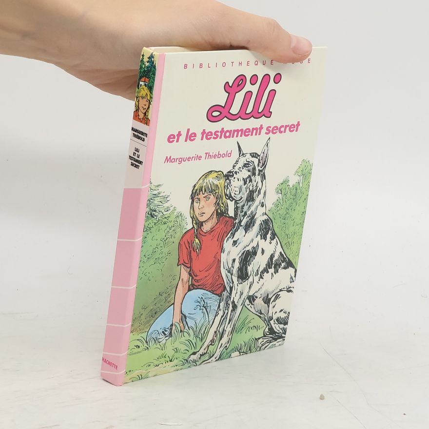 Marguerite Thiébold Bibliothèque Rose: Lili et le testament secret