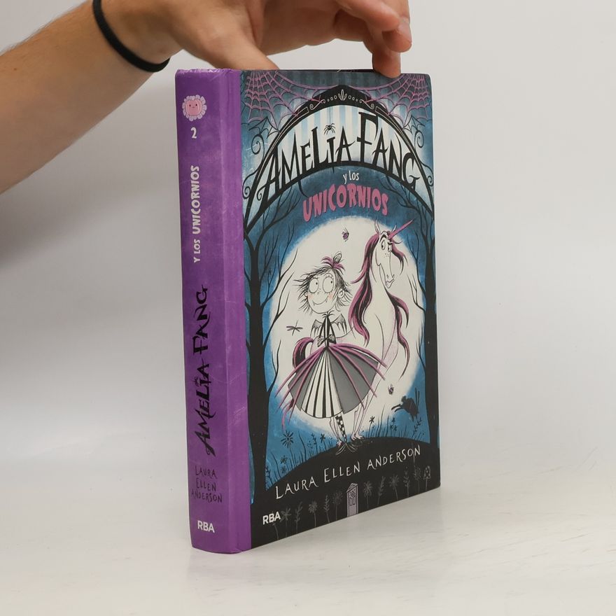 Laura Anderson Amelia Fang - 2: Amelia y los unicornios