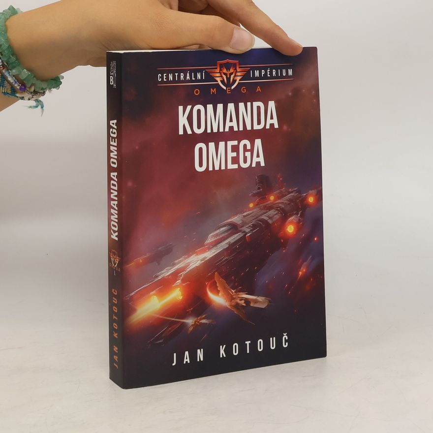 Jan Kotouč Komanda Omega (Centrální impérium: Omega 1)