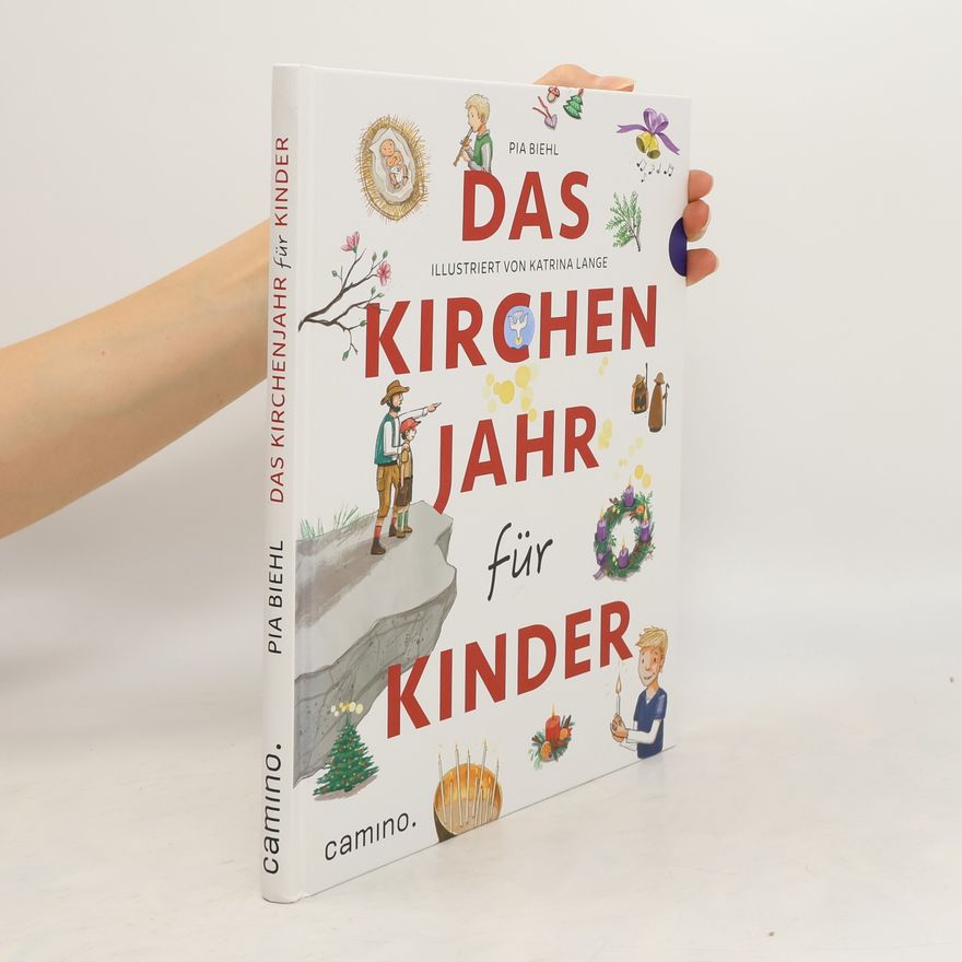 Pia Biehl Das Kirchenjahr für Kinder