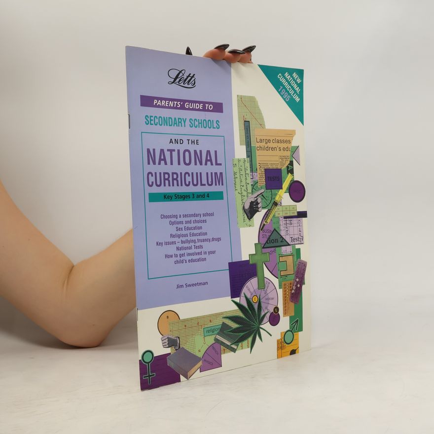 Jim Sweetman Parent's Guides: Parents' Guide to Secondary Schools and the National Curriculum