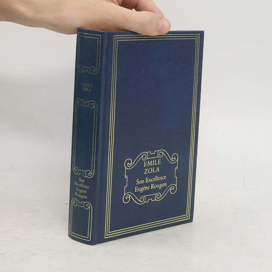 Émile Zola Son Excellence Eugène Rougon