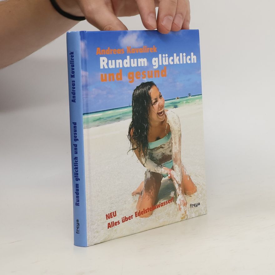 Andreas Kavalirek Rundum glücklich und gesund