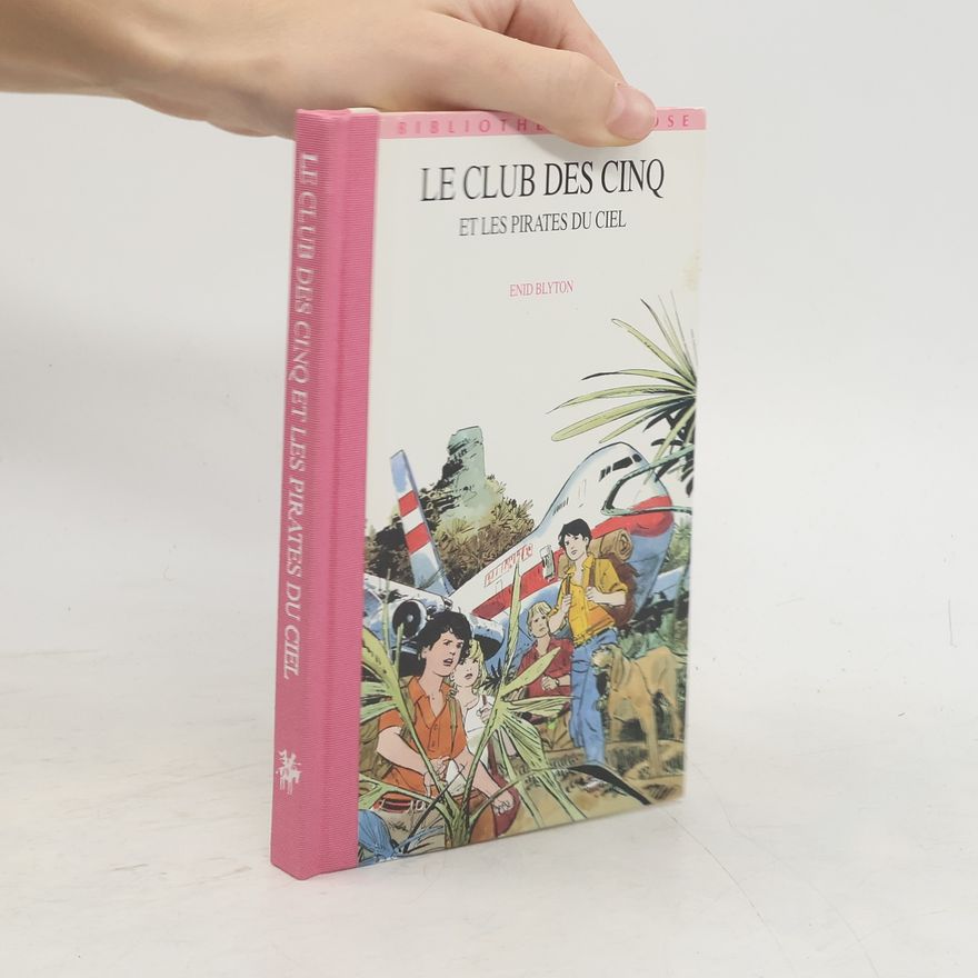 Enid Blyton Le club des cinq et les Pirates du ciel