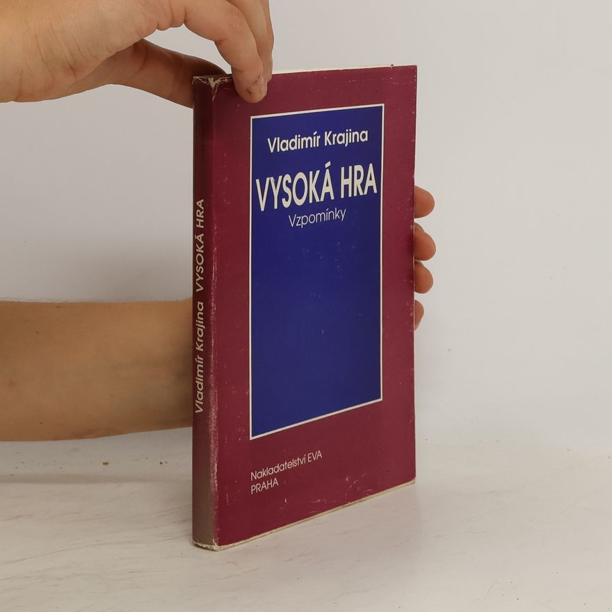 Vladimír Krajina Vysoká hra : Vzpomínky