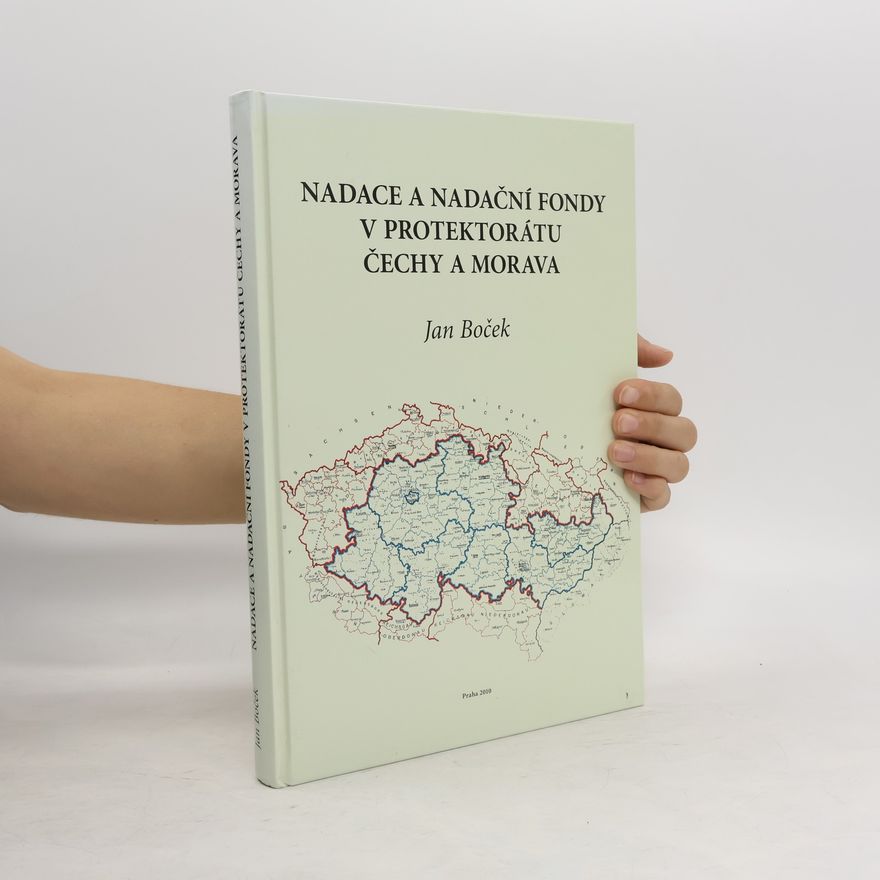 Jan Boček Nadace a nadační fondy v protektorátu Čechy a Morava