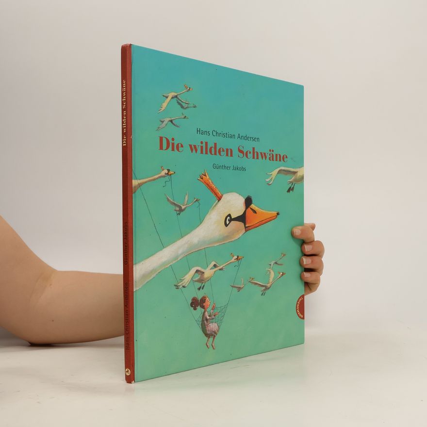 Hans-Christian Andersen Die wilden Schwäne