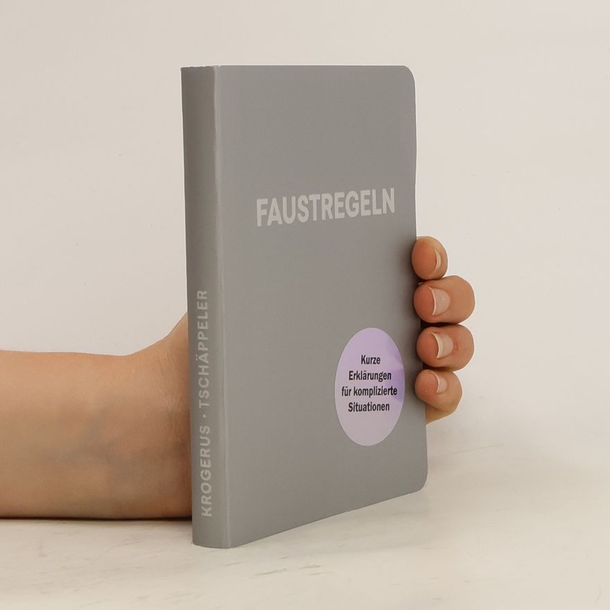 Roman Tschäppeler Faustregeln. Kurze Erklärungen für komplizierte Situationen