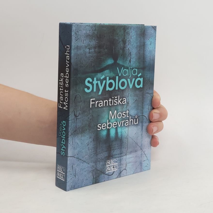 Valja Stýblová Františka. Most sebevrahů