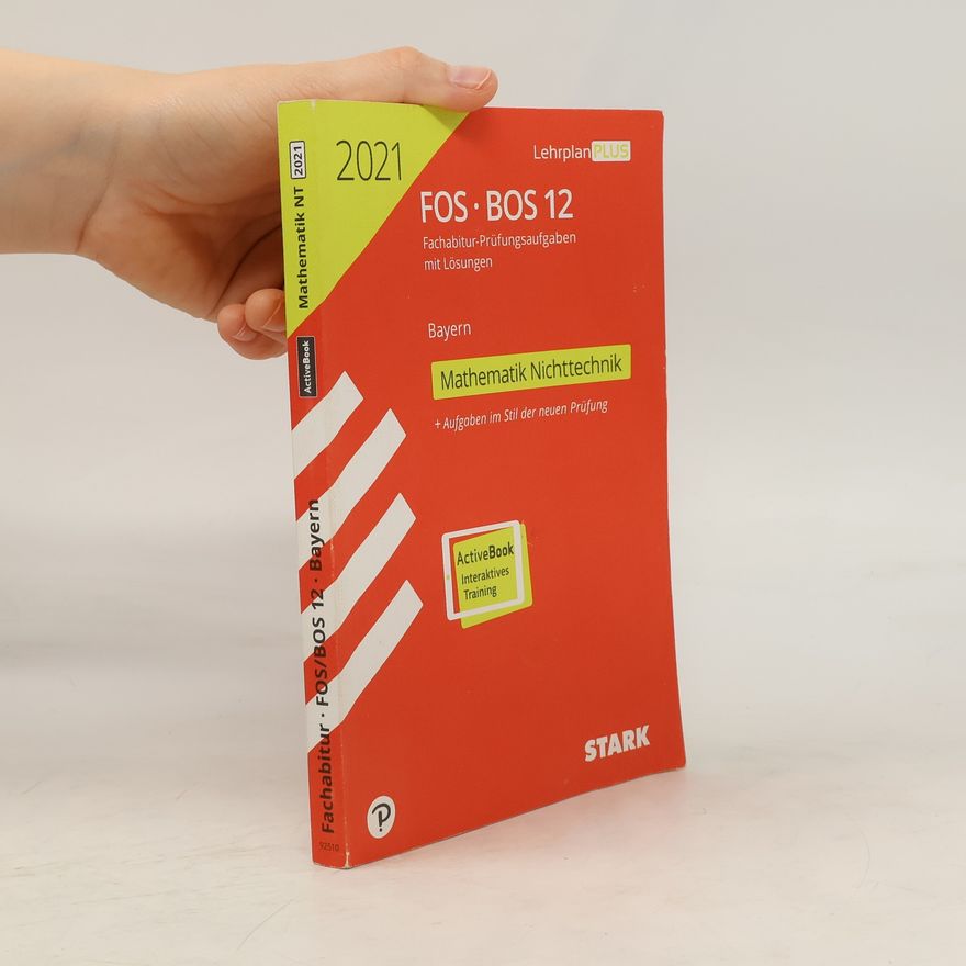 Kolektiv autorů STARK Abiturprüfung FOS/BOS Bayern 2021 - Mathematik Nichttechnik 12. Klasse