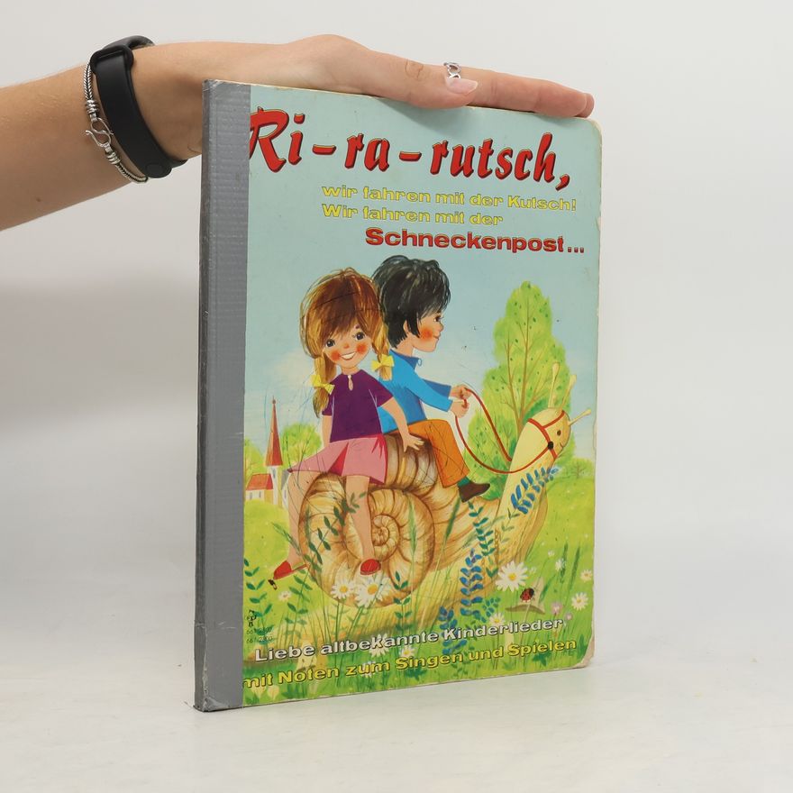 Auteurscollectief Ri-ra-rutsch. Wir fahren mit der Kutsch! Wir fahren mit der Schneckenpost...