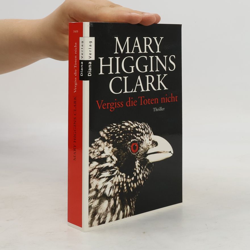 Mary Higgins Clark Vergiss die Toten nicht