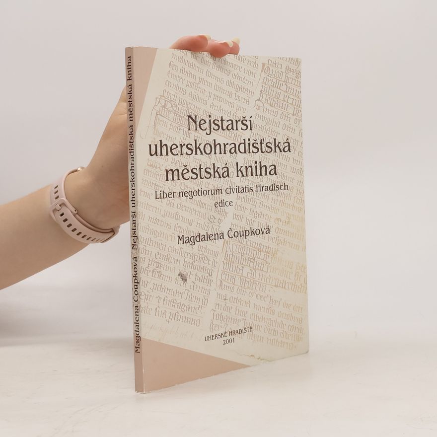 Magdalena Čoupková Nejstarší uherskohradišťská městská kniha