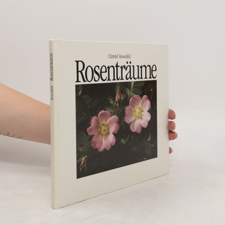 Christel Rosenfeld Rosenträume