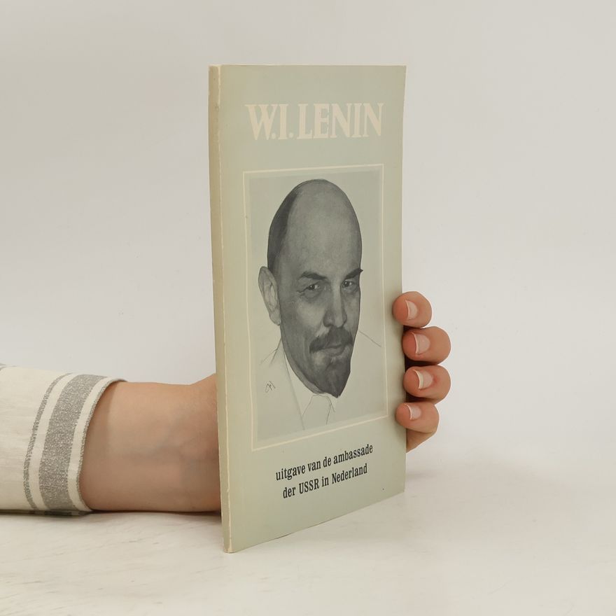 Various authors W. I. Lenin. Uitgave van de ambassade der USSR in Nederland