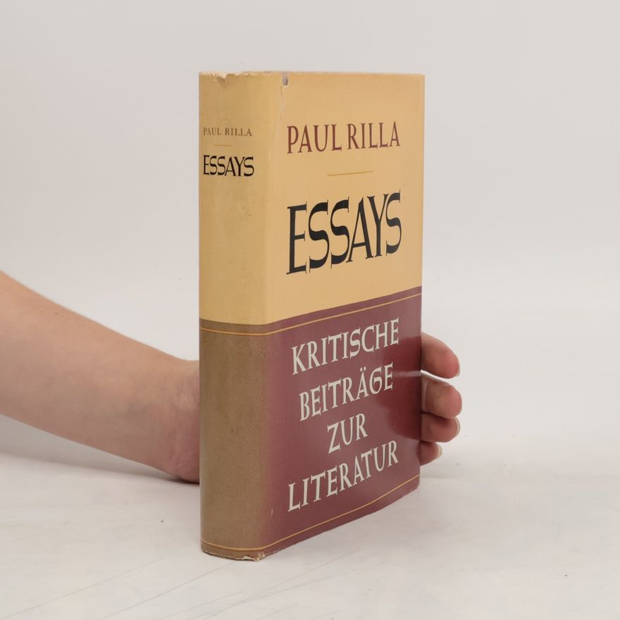 Paul Rilla Essays. Kritische Beiträge zur Literatur
