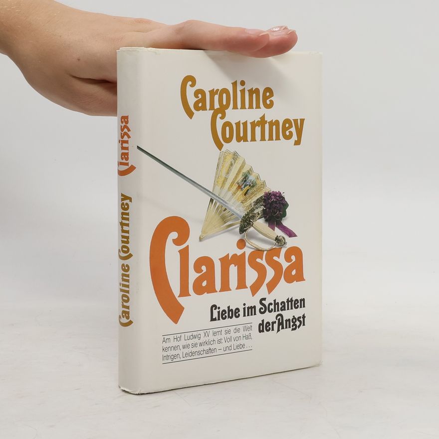 Caroline Courtney Clarissa. Liebe im Schatten der Angst