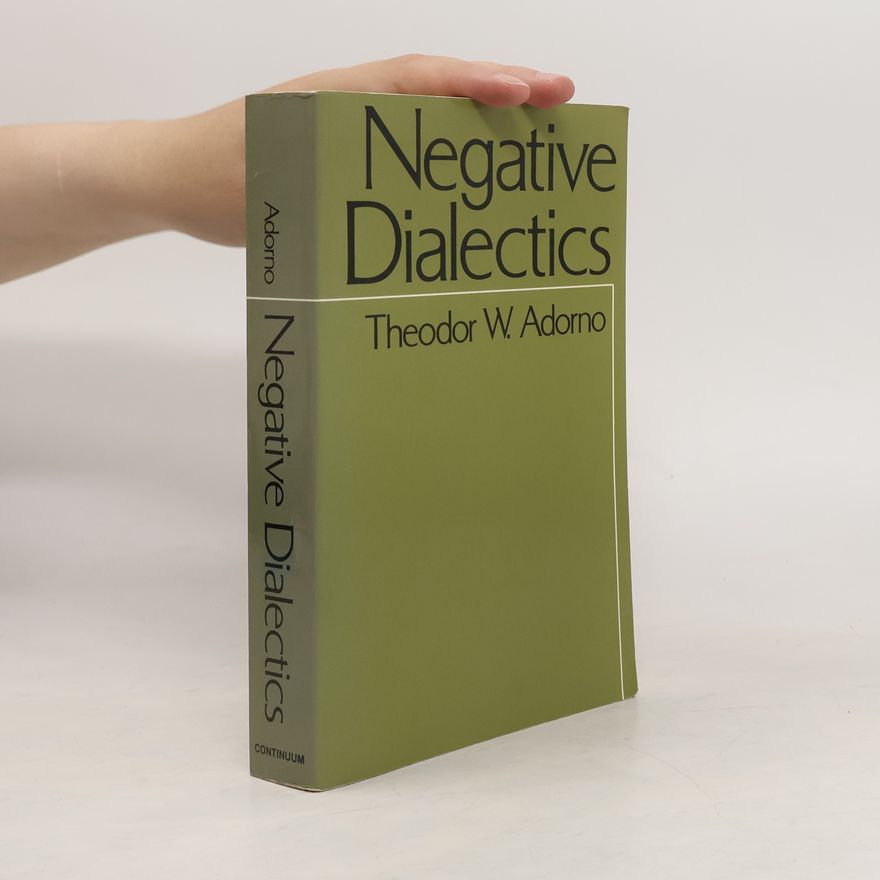 Theodor W. Adorno Negative Dialectics