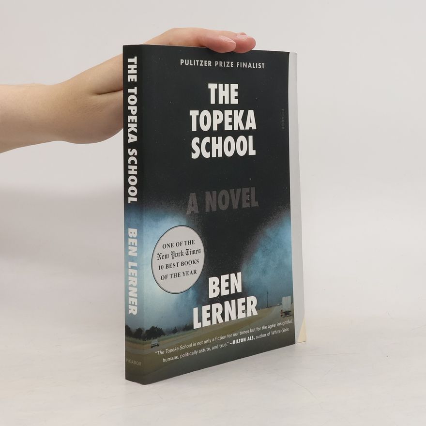 Ben Lerner The Topeka School