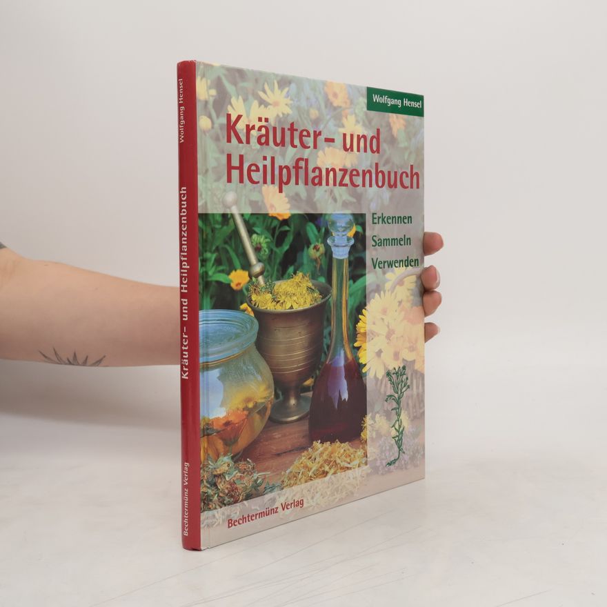 Wolfgang Hensel Kräuter- und Heilpflanzenbuch