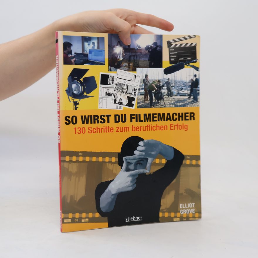 Elliot Grove So wirst du Filmemacher