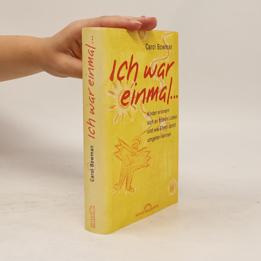 Carol Bowman Ich war einmal ...