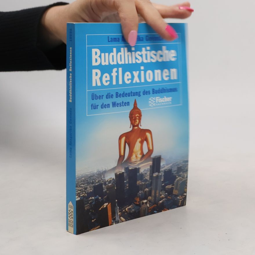Anagarika Govinda Buddhistische Reflexionen
