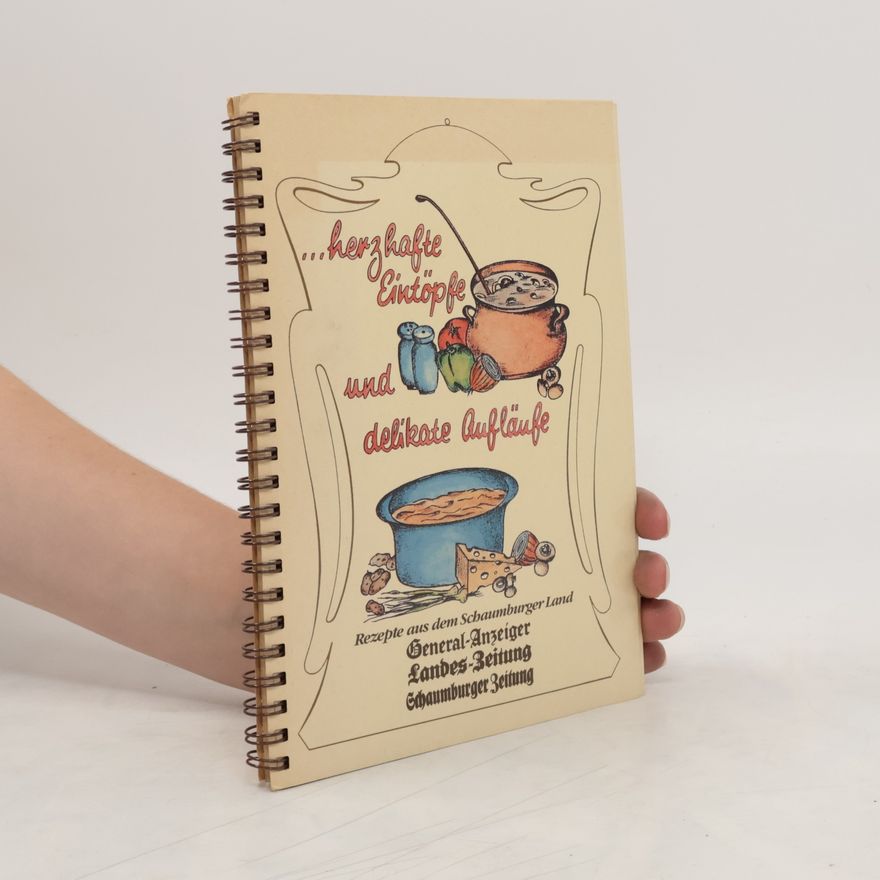 Autorenkollektiv Herzhafte Eintöpfe und delikate Aufläufe