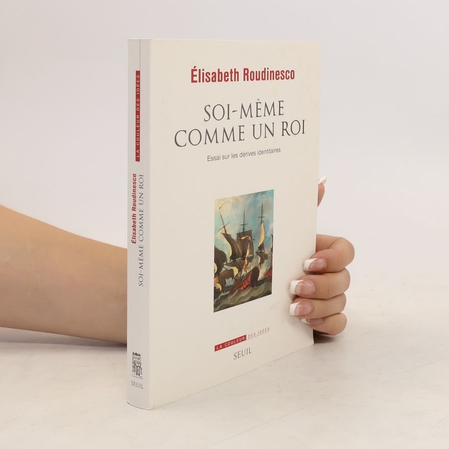 Élisabeth Roudinesco Soi-même comme un roi