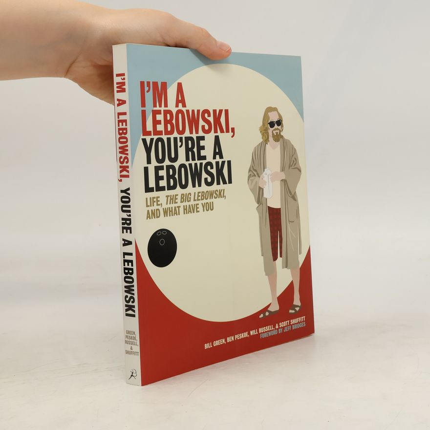 Bill Green I'm a Lebowski, You're a Lebowski