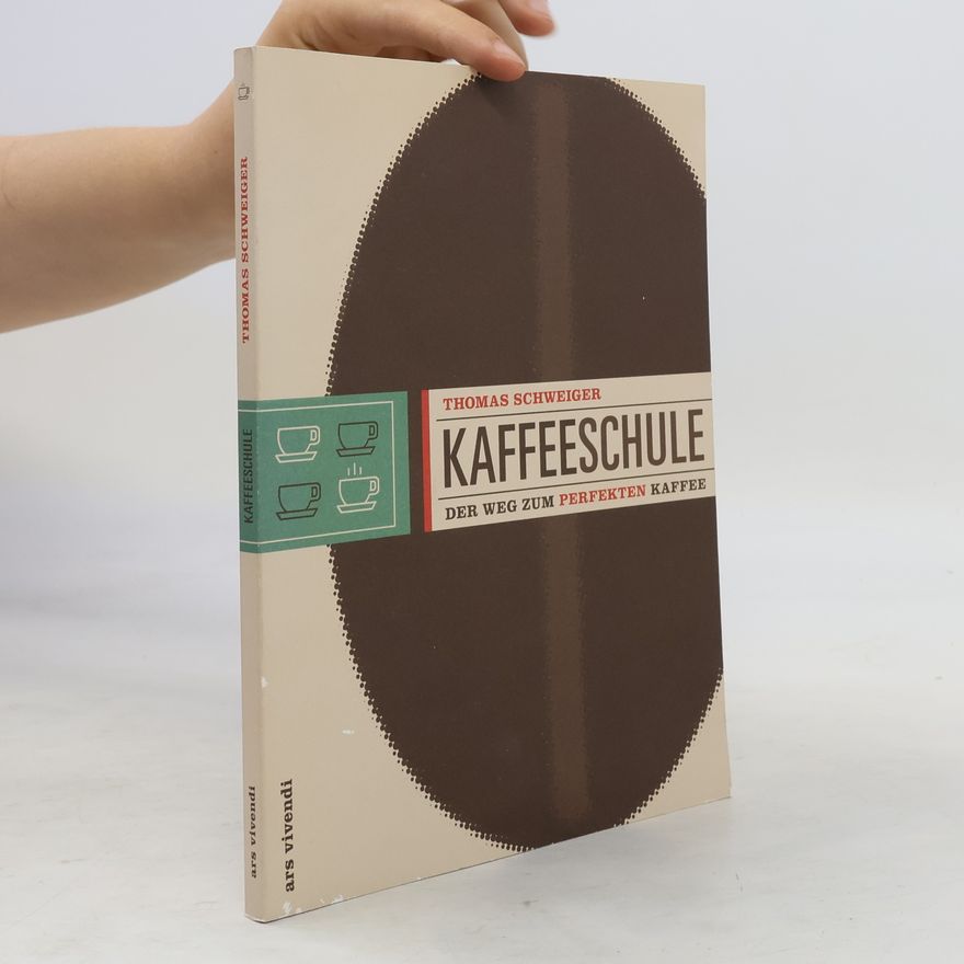 Thomas Schweiger Kaffeeschule. Der Weg zum perfektem Kaffee