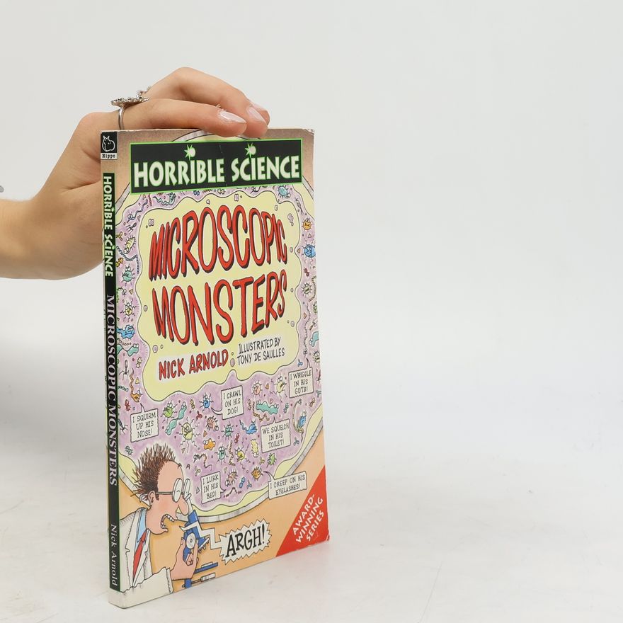 Nick Arnold Microscopic Monsters