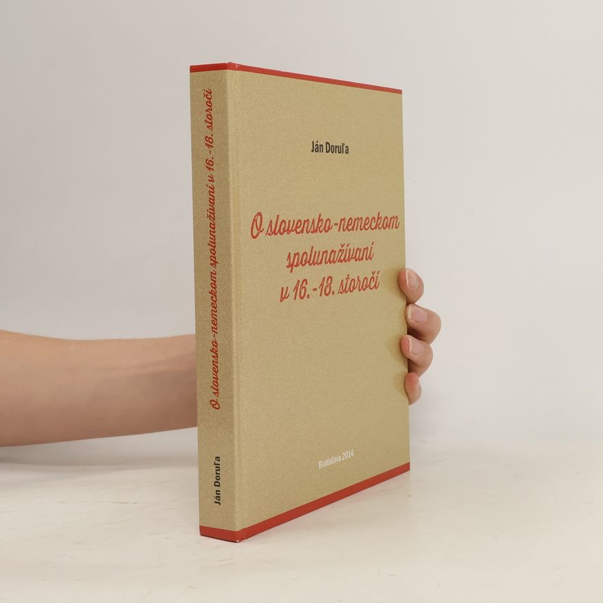 Ján Doruľa O slovensko-nemeckom spolunažívaní v 16.-18. storočí