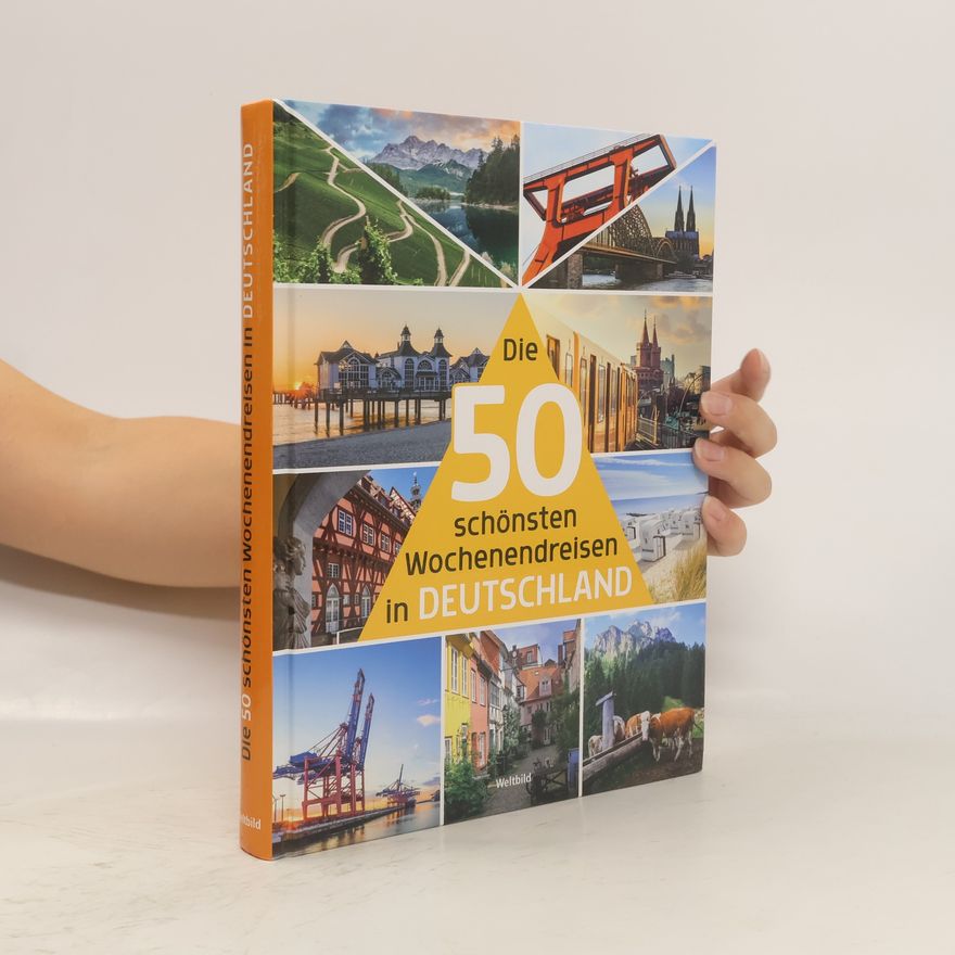Autorenkollektiv Die 50 schönsten Wochenendreisen in Deutschland