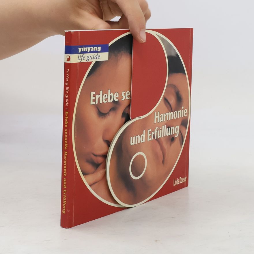 Linda Doeser Erlebe sexuelle Harmonie und Erfüllung