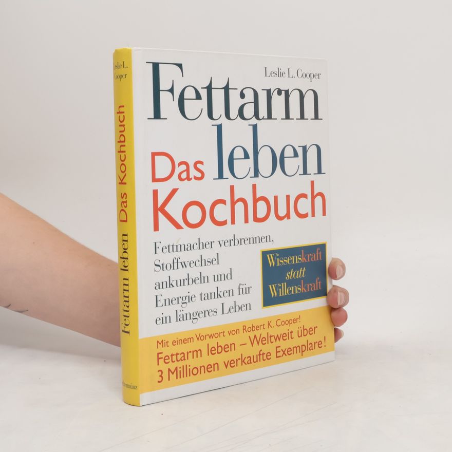 Robert K. Cooper Fettarm leben - das Kochbuch