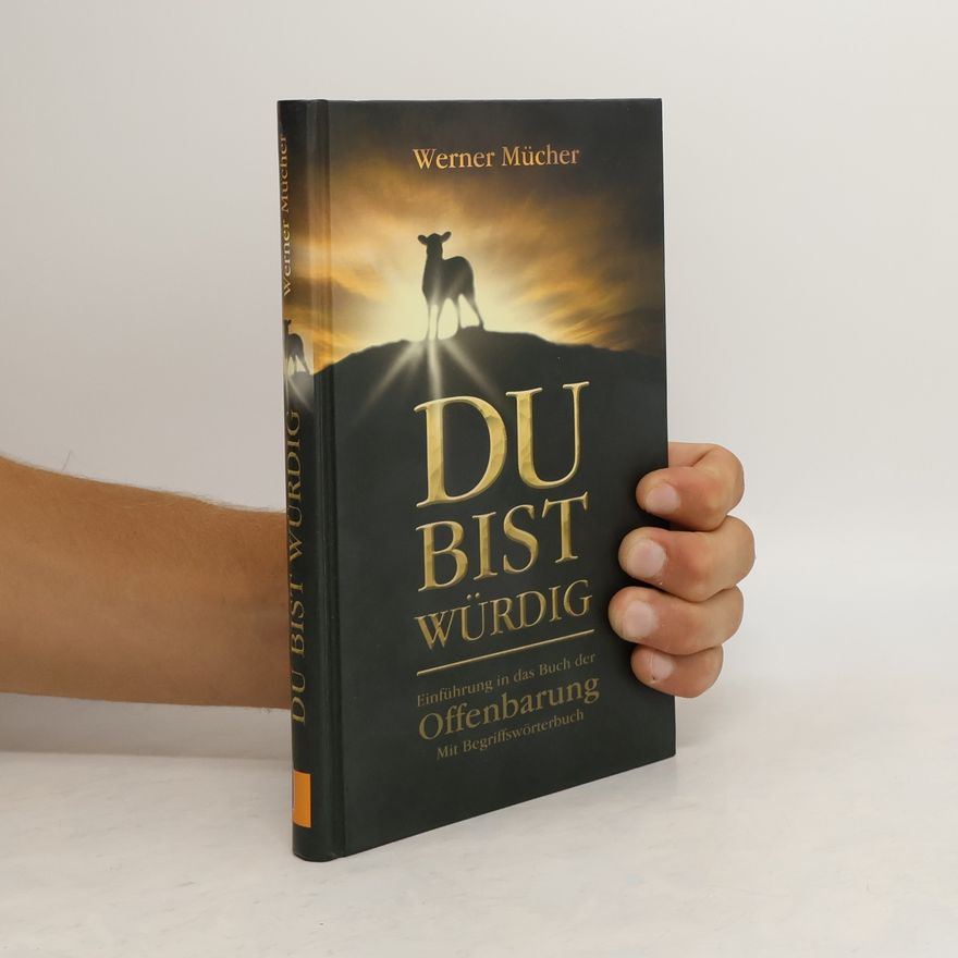 Werner Mücher Du bist würdig