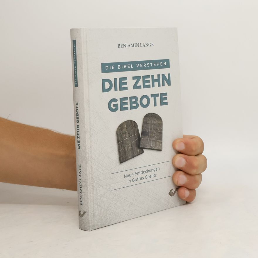 Benjamin P. Lange Die Zehn Gebote