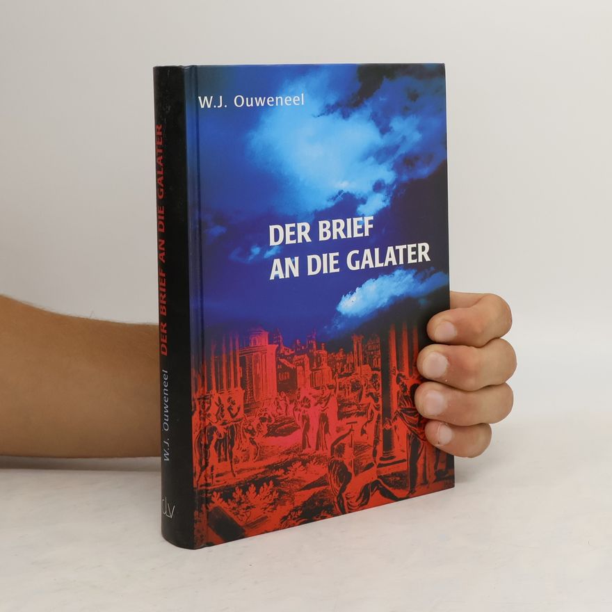 Willem J. Ouweneel Der Brief an die Galater
