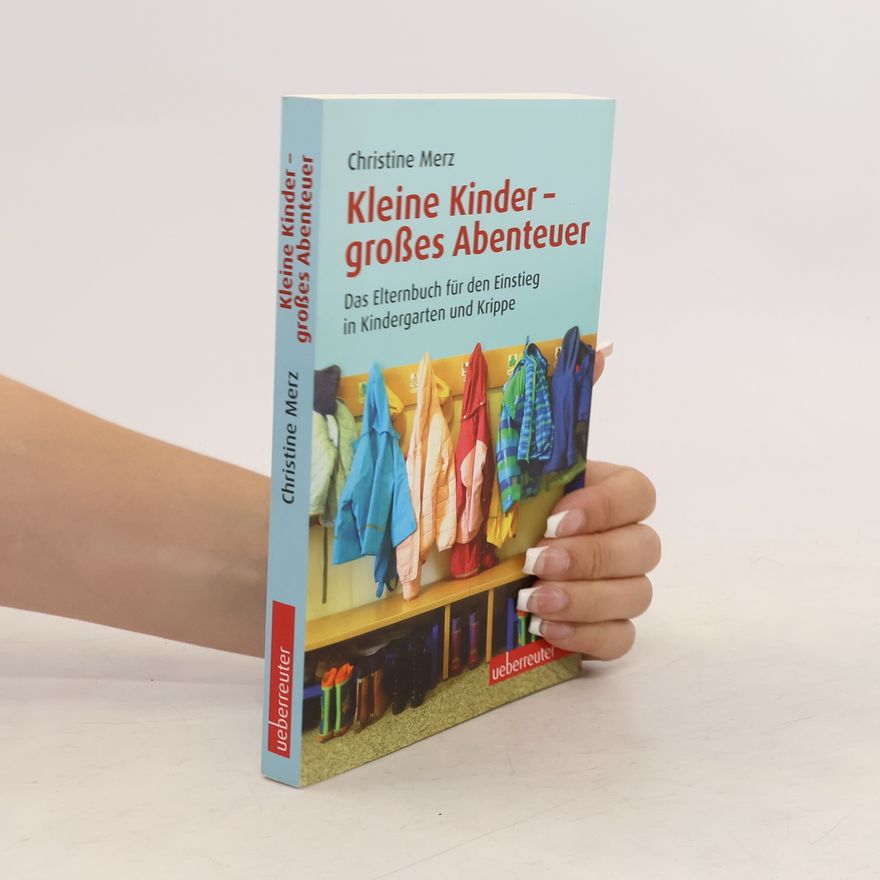 Christine Merz Kleine Kinder - großes Abenteuer