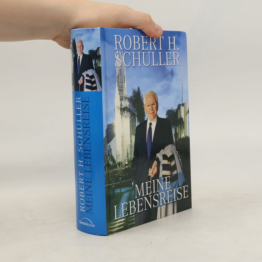 Robert H. Schuller Meine Lebensreise
