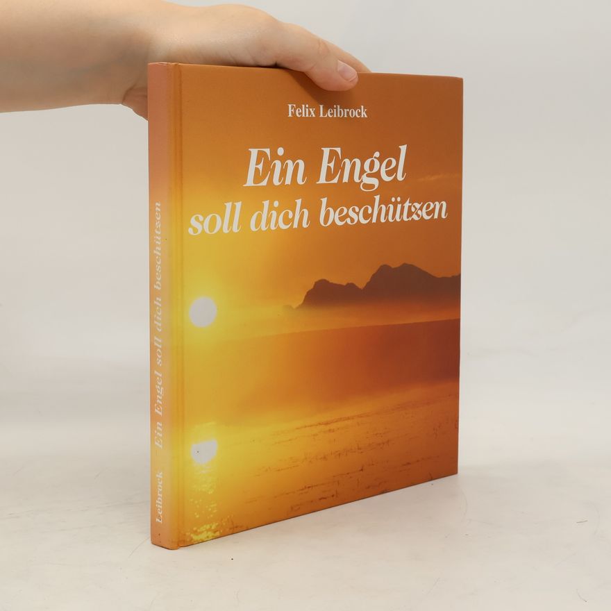 Felix Leibrock Ein Engel soll dich beschützen